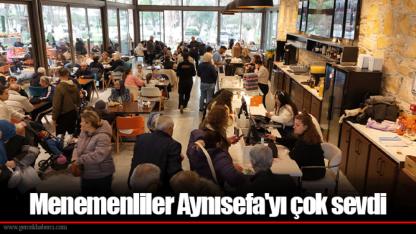 Menemenliler Aynısefa'yı çok sevdi