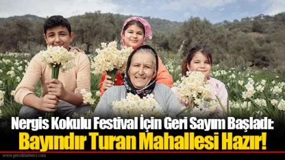 Nergis Kokulu Festival İçin Geri Sayım Başladı: Bayındır Turan Mahallesi Hazır!