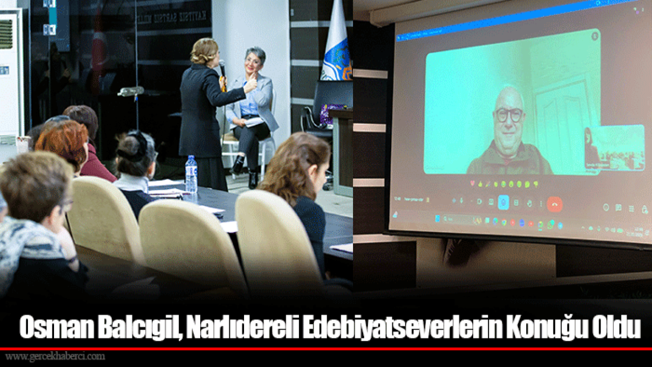Osman Balcıgil, Narlıdereli Edebiyatseverlerin Konuğu Oldu
