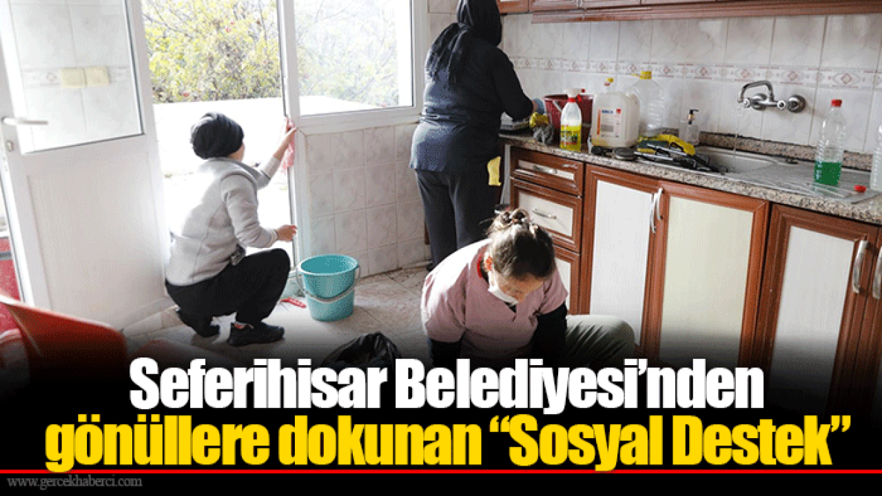 Seferihisar Belediyesi’nden gönüllere dokunan “Sosyal Destek”