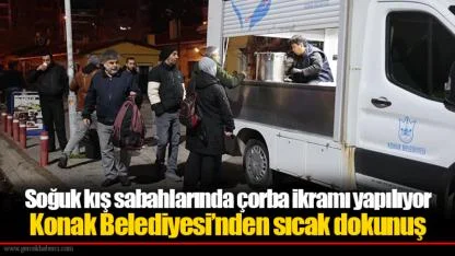 Soğuk kış sabahlarında çorba ikramı yapılıyor