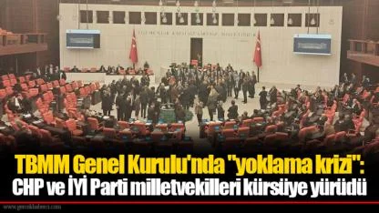 TBMM Genel Kurulu'nda "yoklama krizi": CHP ve İYİ Parti milletvekilleri kürsüye yürüdü