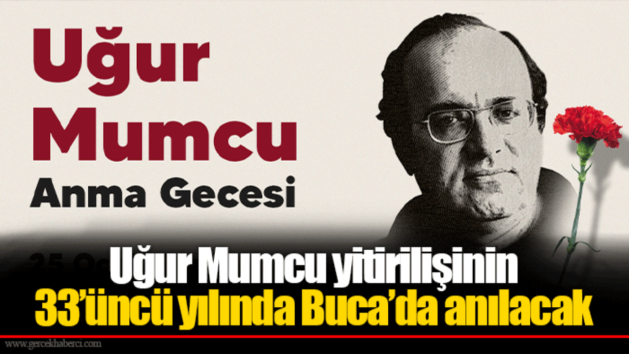 Uğur Mumcu yitirilişinin 33’üncü yılında Buca’da anılacak