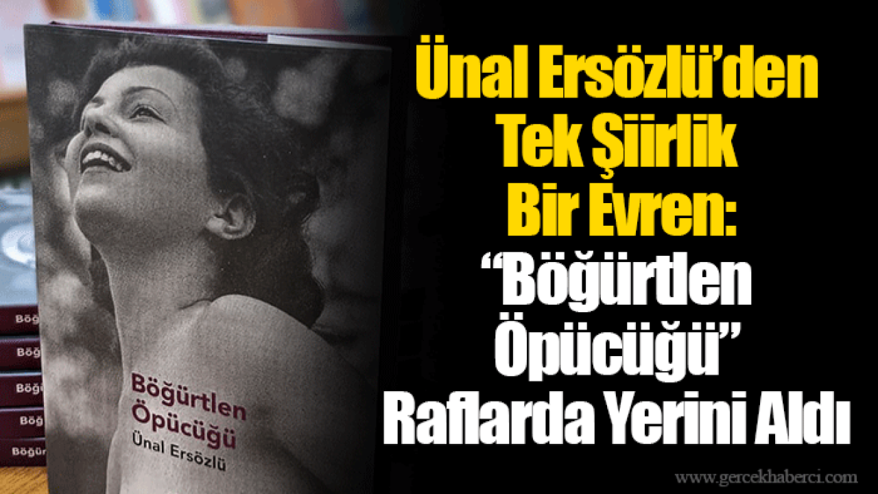 Ünal Ersözlü’den Tek Şiirlik Bir Evren “Böğürtlen Öpücüğü” Raflarda Yerini Aldı