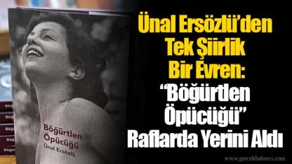 Ünal Ersözlü’den Tek Şiirlik Bir Evren “Böğürtlen Öpücüğü” Raflarda Yerini Aldı