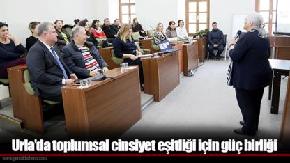 Urla’da toplumsal cinsiyet eşitliği için güç birliği