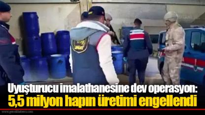 Uyuşturucu imalathanesine dev operasyon: 5,5 milyon hapın üretimi engellendi