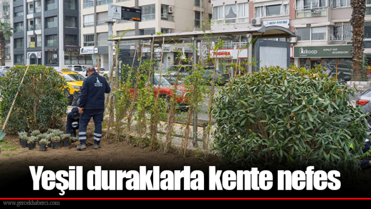 Yeşil duraklarla kente nefes