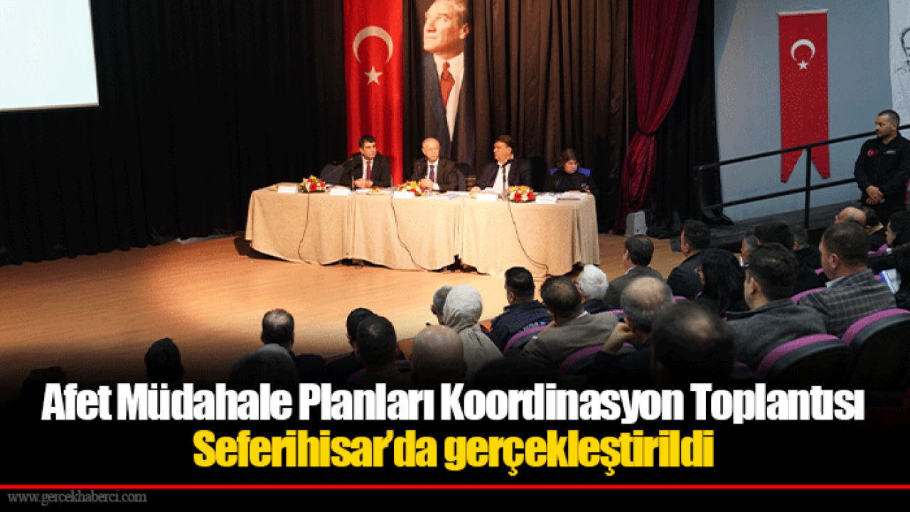 Afet Müdahale Planları Koordinasyon Toplantısı Seferihisar’da gerçekleştirildi
