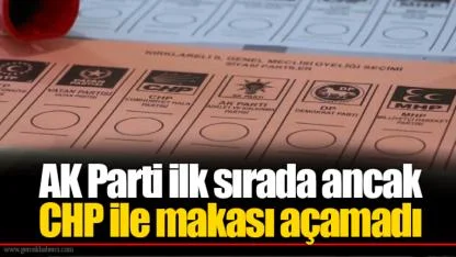 AK Parti ilk sırada ancak CHP ile makası açamadı