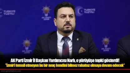 AK Parti İzmir İl Başkan Yardımcısı Narlı, o yürüyüşe tepki gösterdi! ”İzmir’i temsil etmeyen bu bir avuç kendini bilmez rahatsız olmaya devam edecek”