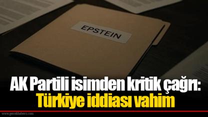AK Partili isimden kritik çağrı: Türkiye iddiası vahim