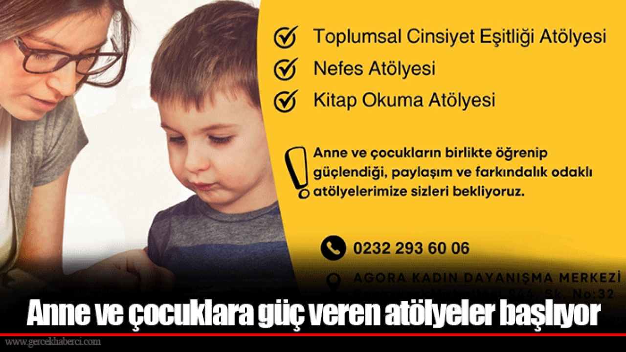 Anne ve çocuklara güç veren atölyeler başlıyor