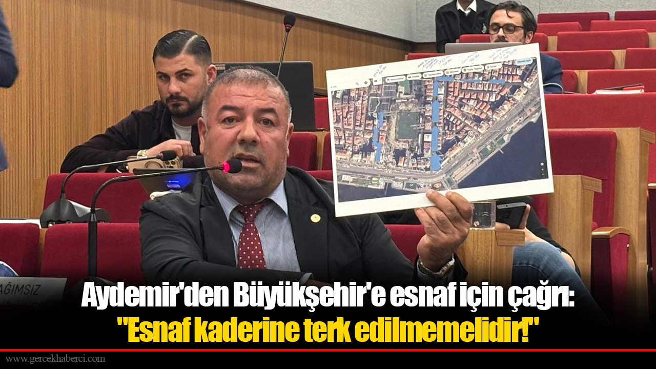 Aydemir'den Büyükşehir'e esnaf için çağrı: "Esnaf kaderine terk edilmemelidir!"