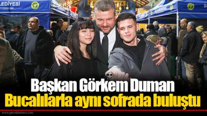 Başkan Görkem Duman Bucalılarla aynı sofrada buluştu
