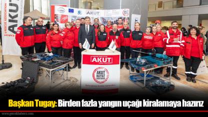 Başkan Tugay: Birden fazla yangın uçağı kiralamaya hazırız