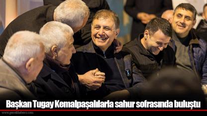 Başkan Tugay Kemalpaşalılarla sahur sofrasında buluştu