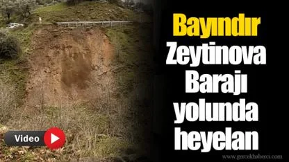 Bayındır Zeytinova Barajı yolunda heyelan