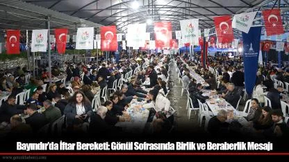 Bayındır’da İftar Bereketi: Gönül Sofrasında Birlik ve Beraberlik Mesajı