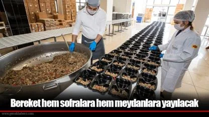 Bereket hem sofralara hem meydanlara yayılacak
