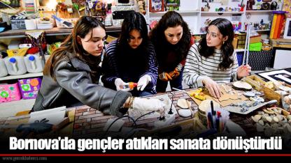 Bornova’da gençler atıkları sanata dönüştürdü