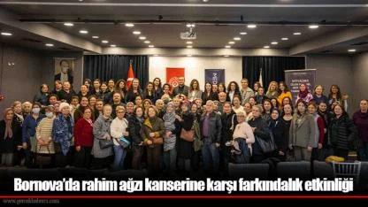 Bornova’da rahim ağzı kanserine karşı farkındalık etkinliği