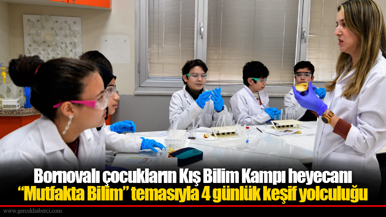Bornovalı çocukların Kış Bilim Kampı heyecanı