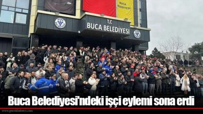 Buca Belediyesi'ndeki işçi eylemi sona erdi