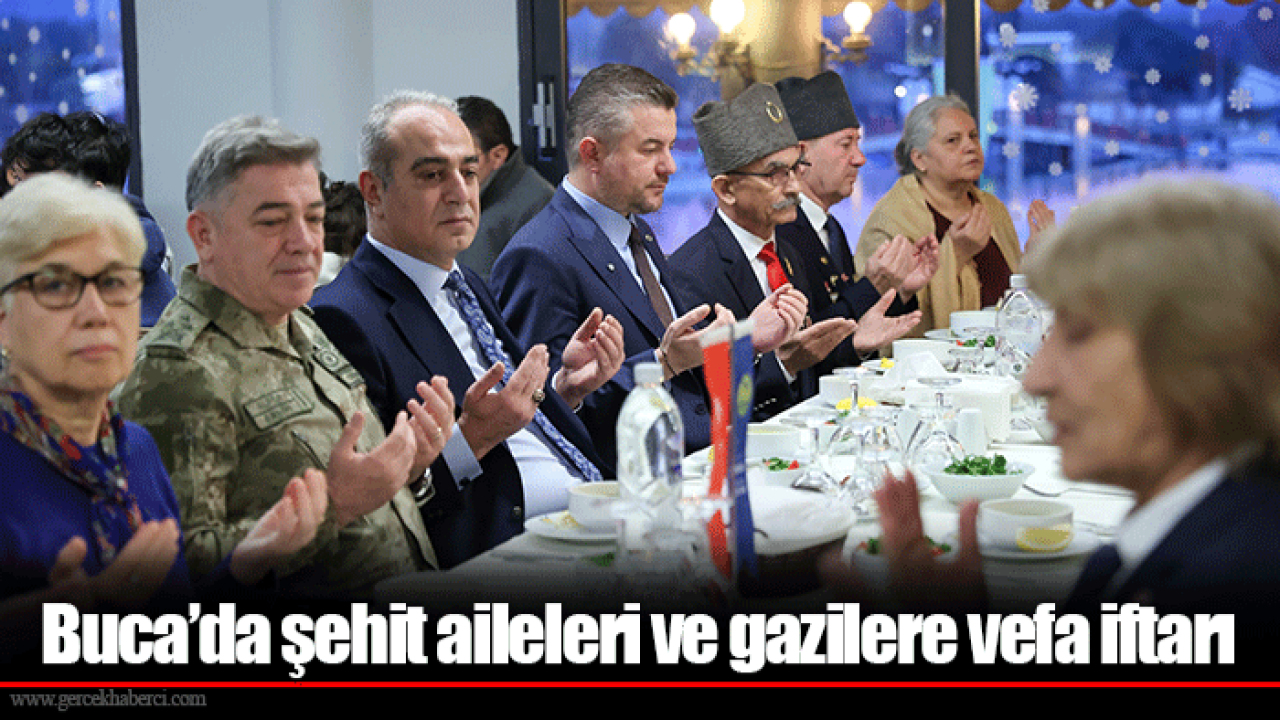 Buca’da şehit aileleri ve gazilere vefa iftarı