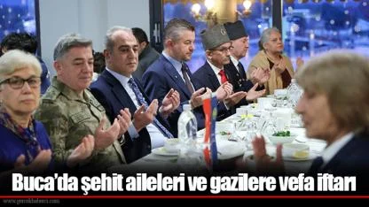 Buca’da şehit aileleri ve gazilere vefa iftarı