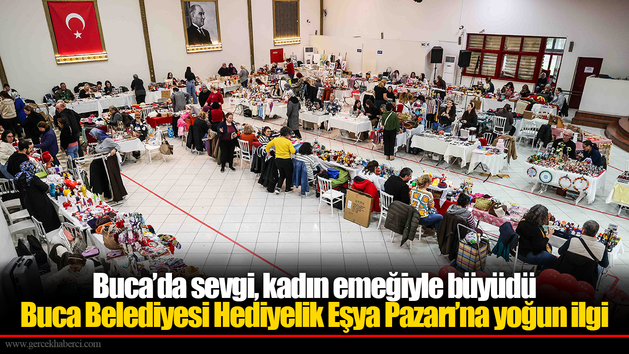 Buca’da sevgi, kadın emeğiyle büyüdü