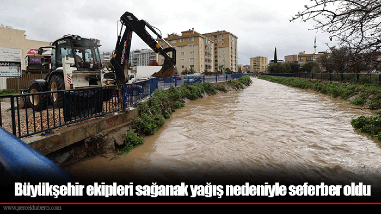 Büyükşehir ekipleri sağanak yağış nedeniyle seferber oldu