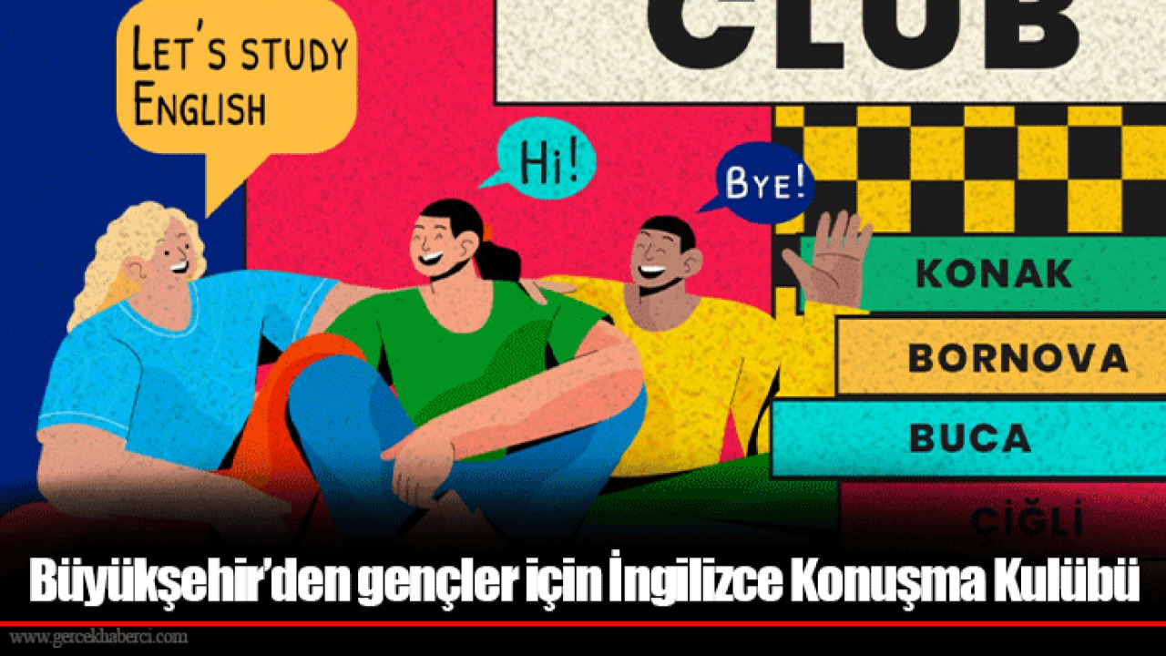 Büyükşehir’den gençler için İngilizce Konuşma Kulübü