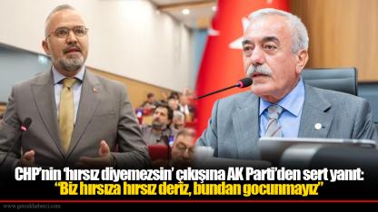 CHP’nin ‘hırsız diyemezsin’ çıkışına AK Parti’den sert yanıt: “Biz hırsıza hırsız deriz, bundan gocunmayız”