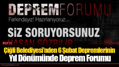 Çiğli Belediyesi’nden 6 Şubat Depremlerinin Yıl Dönümünde Deprem Forumu