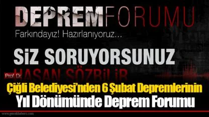 Çiğli Belediyesi’nden 6 Şubat Depremlerinin Yıl Dönümünde Deprem Forumu