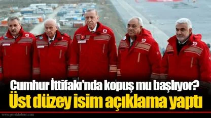 Cumhur İttifakı'nda kopuş mu başlıyor? Üst düzey isim açıklama yaptı