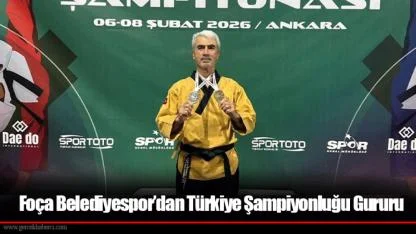 Foça Belediyespor’dan Türkiye Şampiyonluğu Gururu