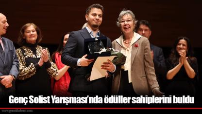 Genç Solist Yarışması’nda ödüller sahiplerini buldu