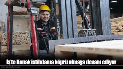 İş’te Konak istihdama köprü olmaya devam ediyor