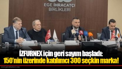 İZFURNEX için geri sayım başladı: 150’nin üzerinde katılımcı 300 seçkin marka!