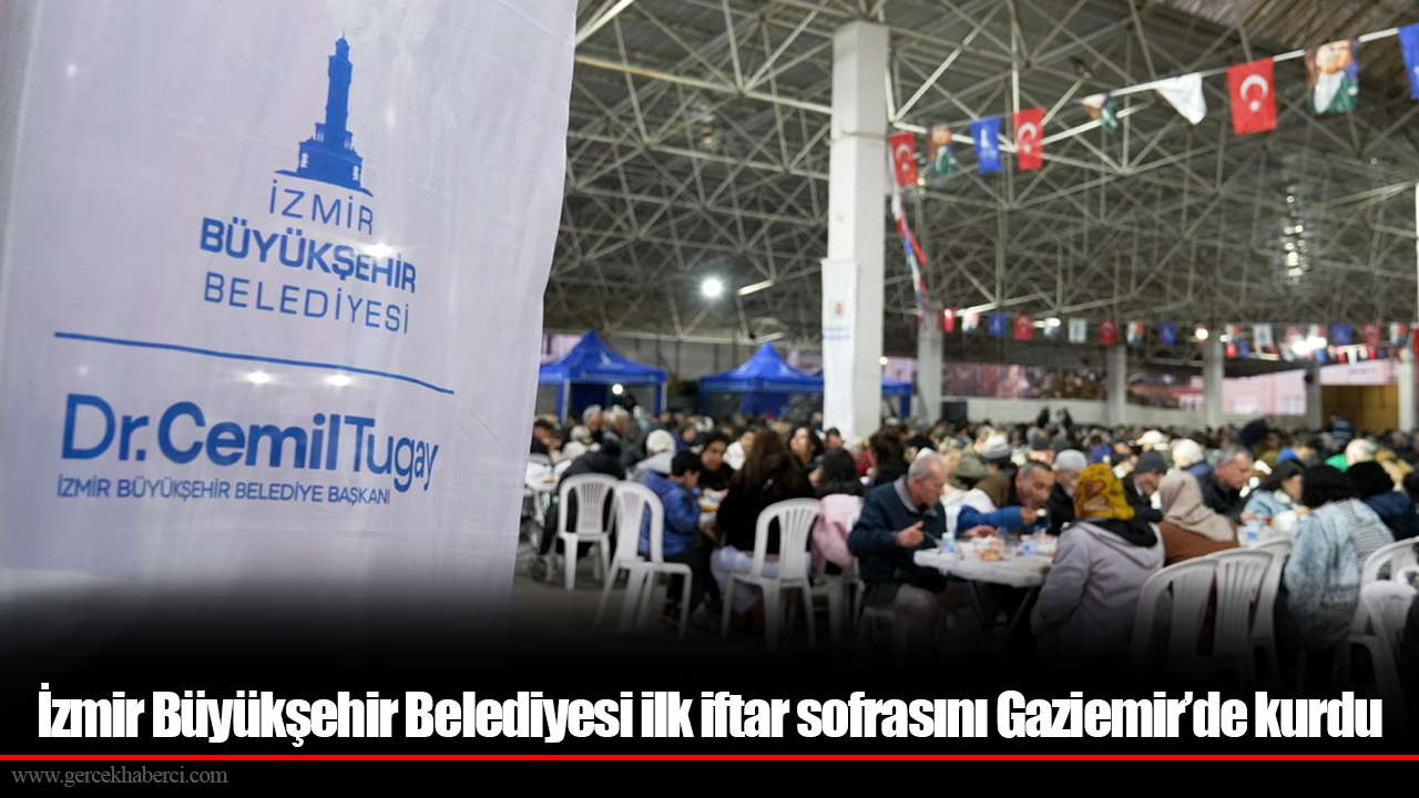 İzmir Büyükşehir Belediyesi ilk iftar sofrasını Gaziemir’de kurdu