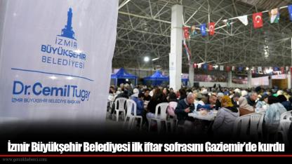İzmir Büyükşehir Belediyesi ilk iftar sofrasını Gaziemir’de kurdu