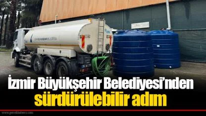 İzmir Büyükşehir Belediyesi’nden sürdürülebilir adım
