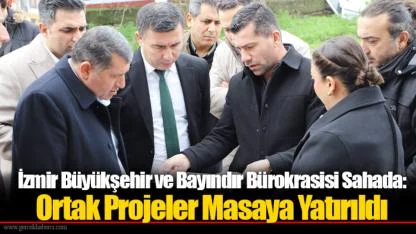 İzmir Büyükşehir ve Bayındır Bürokrasisi Sahada: Ortak Projeler Masaya Yatırıldı