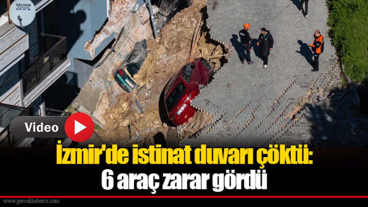 İzmir'de istinat duvarı çöktü: 6 araç zarar gördü, zarar gören binalar boşaltıldı