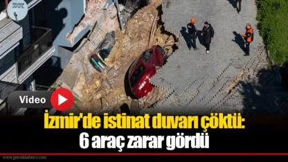 İzmir'de istinat duvarı çöktü: 6 araç zarar gördü, zarar gören binalar boşaltıldı