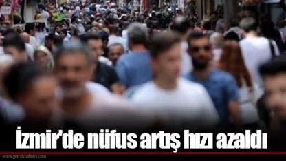 İzmir'de nüfus artış hızı azaldı