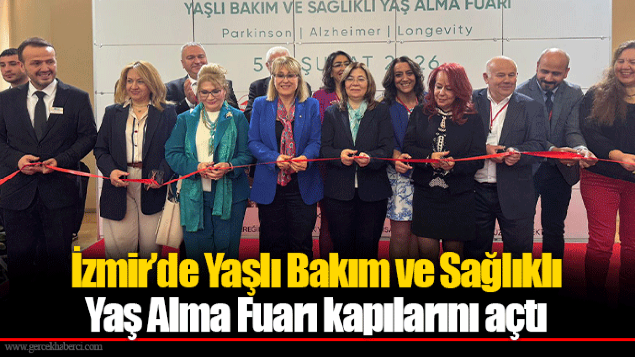 İzmir’de Yaşlı Bakım ve Sağlıklı Yaş Alma Fuarı kapılarını açtı