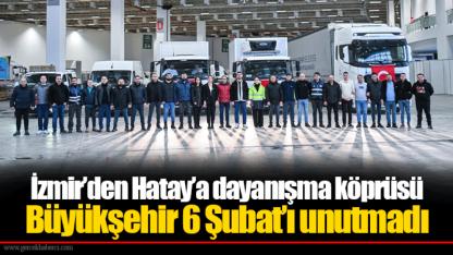İzmir’den Hatay’a dayanışma köprüsü